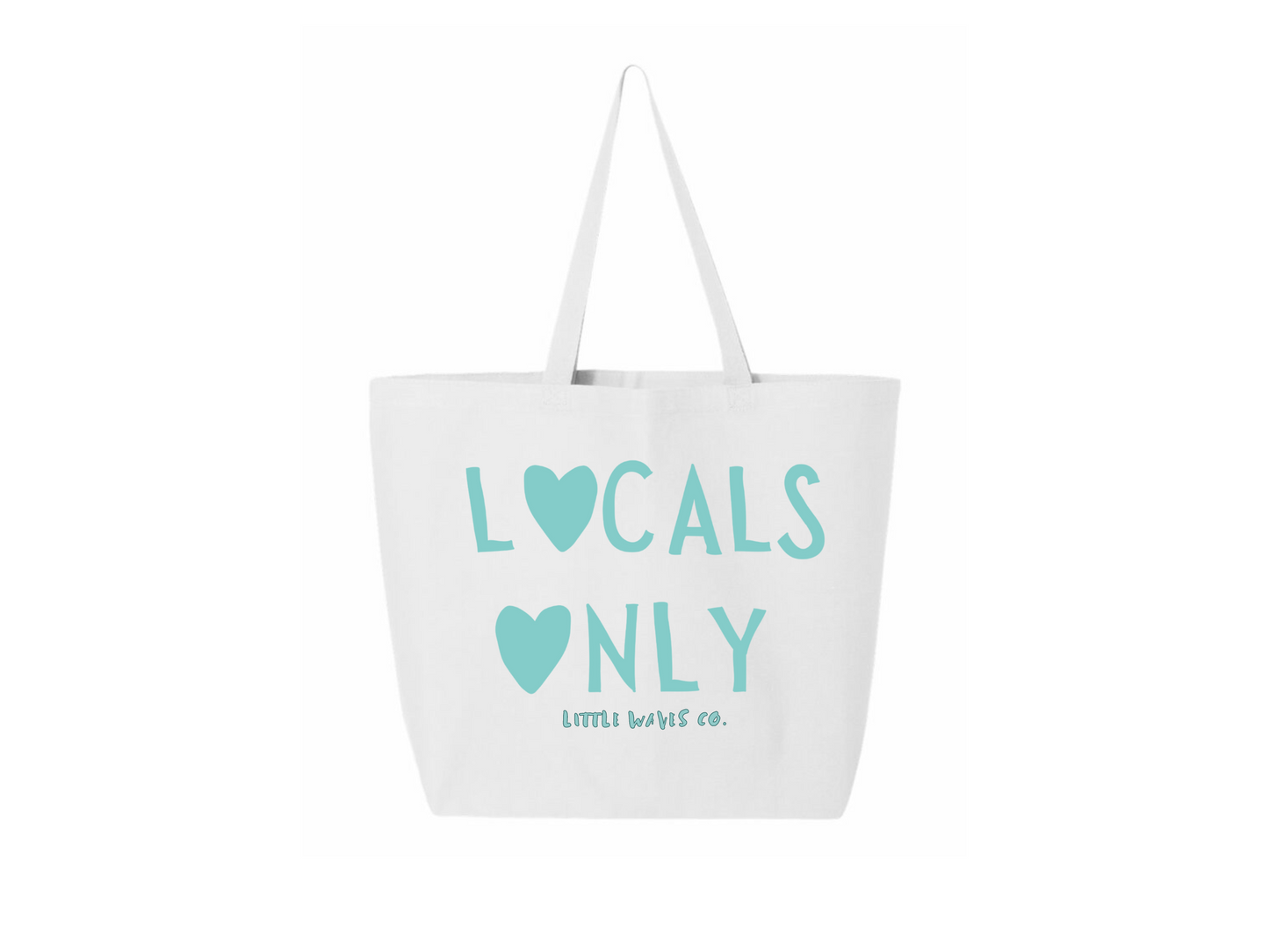 LOCALS ONLY~ TOTE