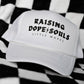 RAISING DOPE SOULS~ Trucker Hat