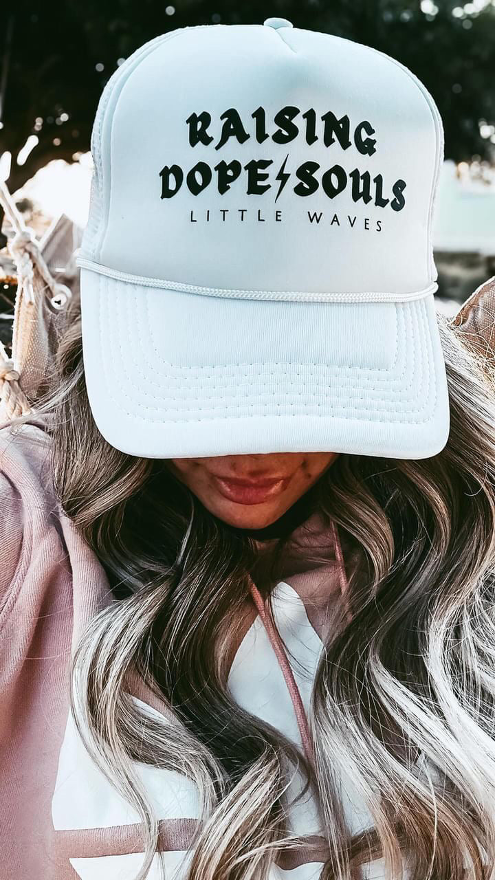 RAISING DOPE SOULS~ Trucker Hat